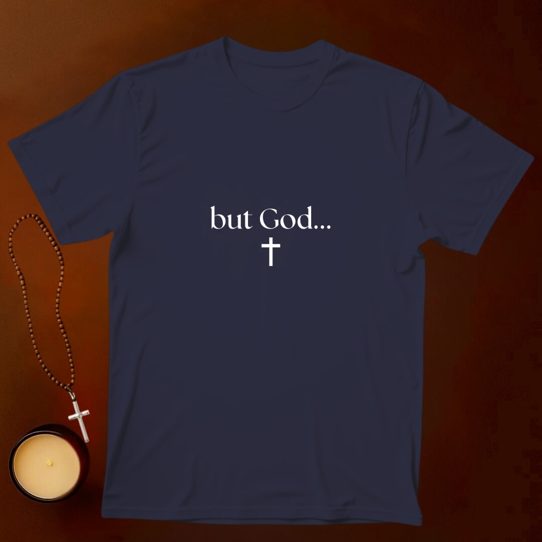 But God... T-shirt