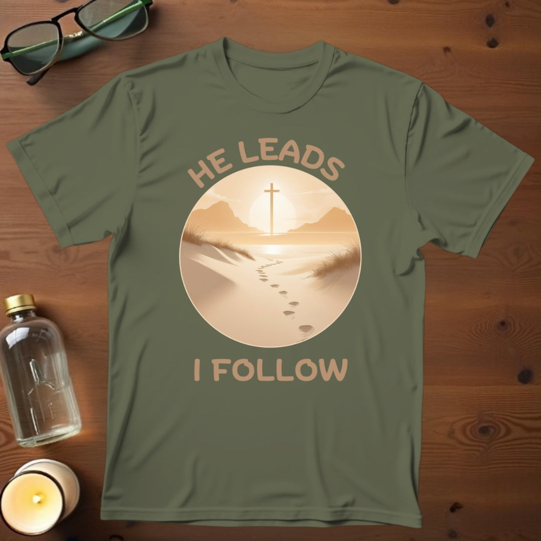 He Leads I Follow T-shirt