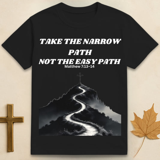 Narrow vs Easy Path T-shirt