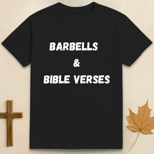 Barbells and Bible Verses T-shirt