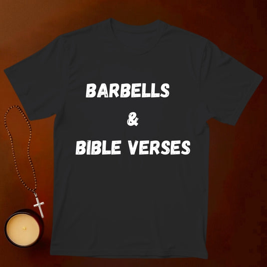 Barbells and Bible Verses T-shirt