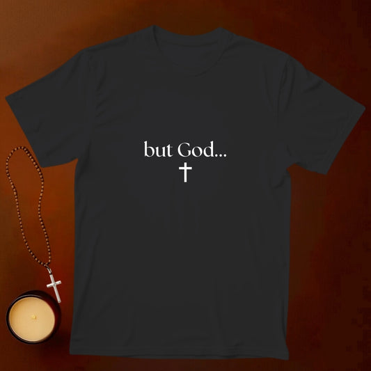 But God... T-shirt
