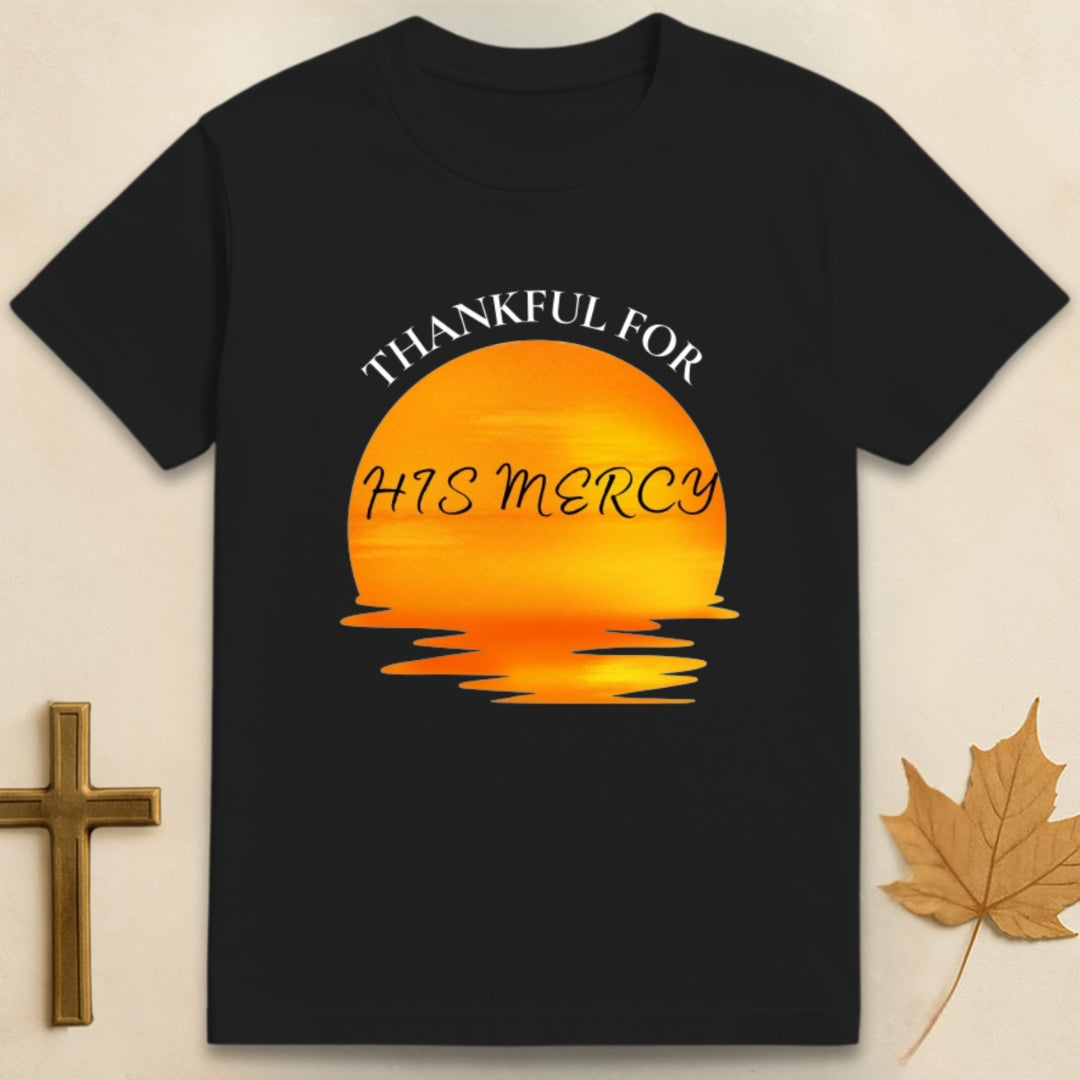 Thankful For His Mercy T-shirt