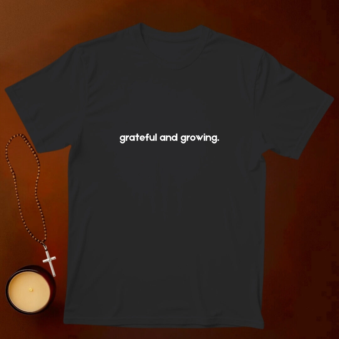 Grateful and Growing T-shirt