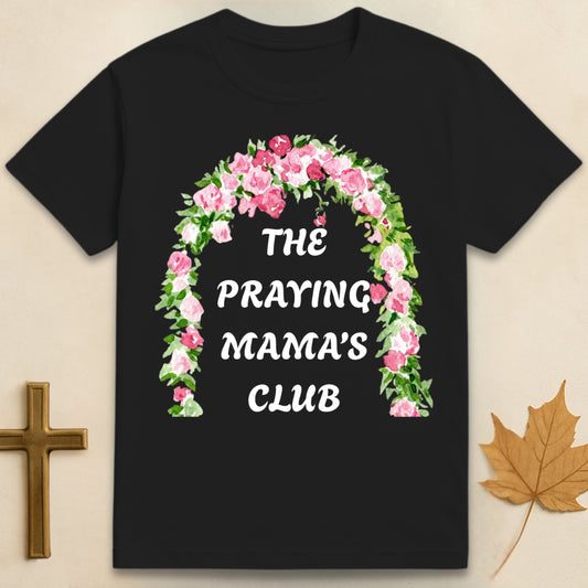 The Praying Mamas Club T-shirt