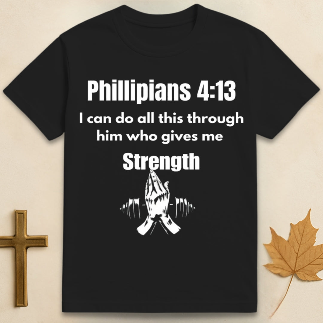 Phillipians 4:13  T-shirt