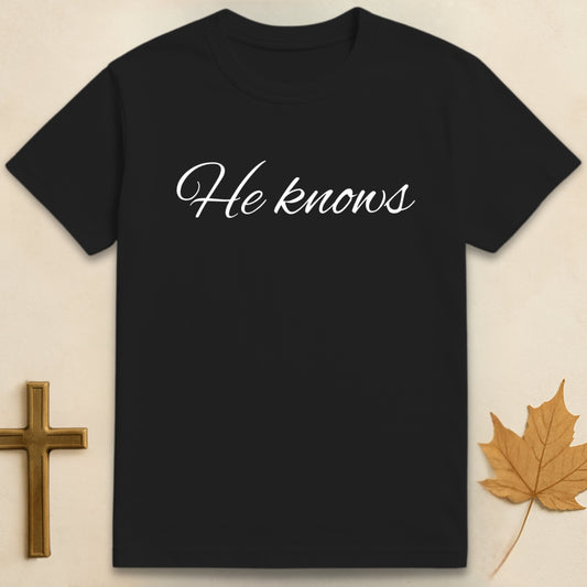 He knows T-shirt