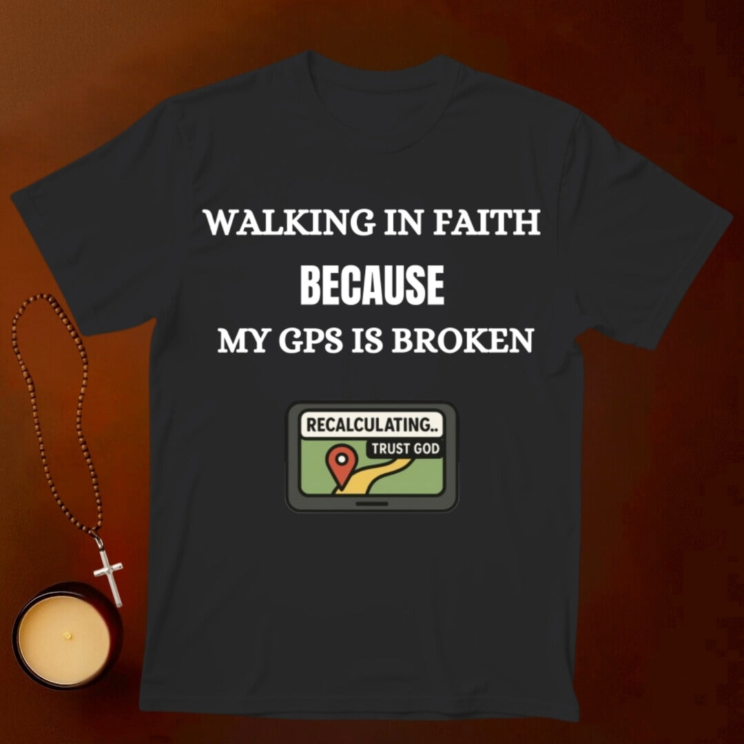 Walking In Faith T-shirt