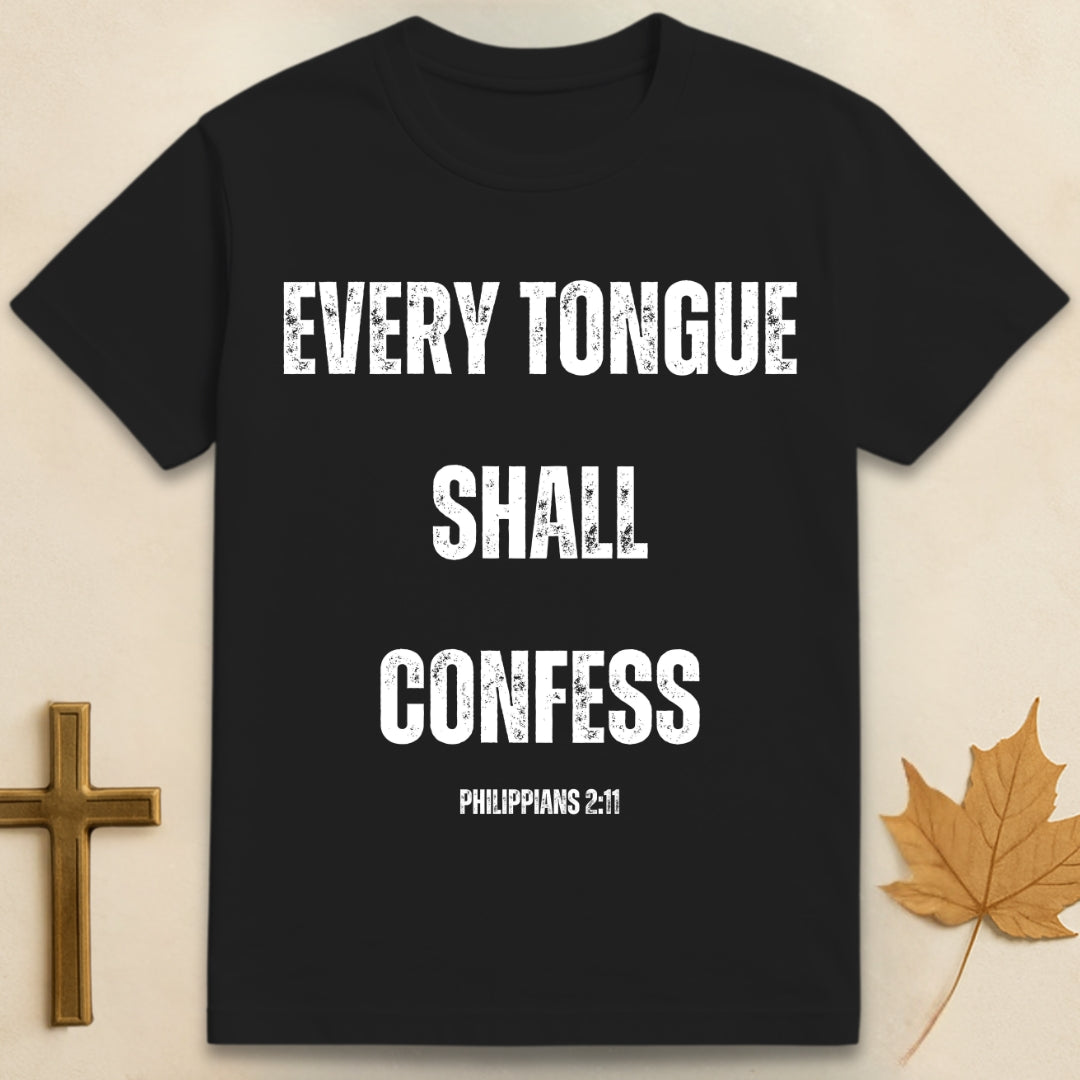Every Tongue Shall Confess T-shirt