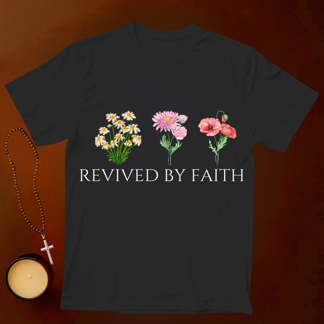 Revived By Faith T-shirt