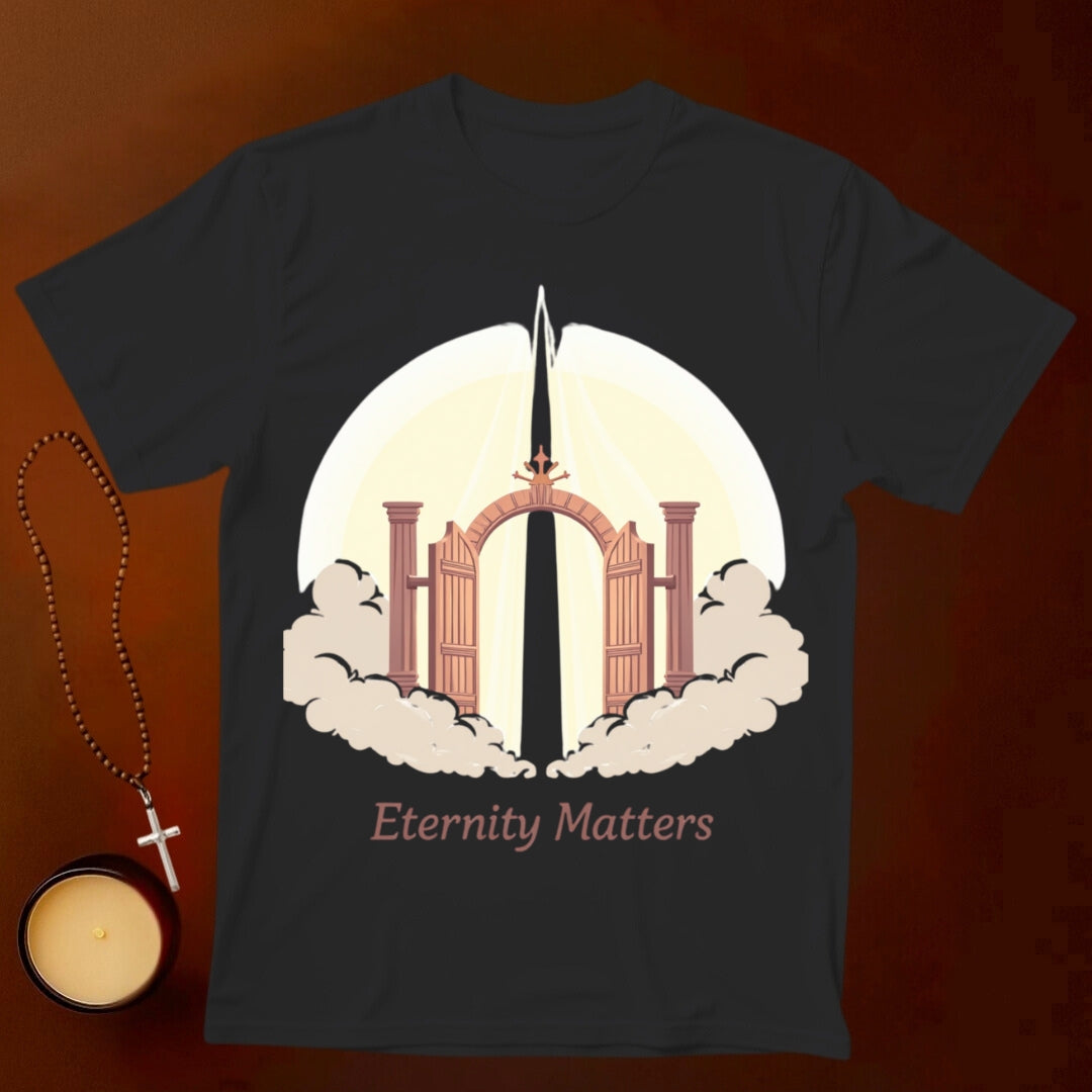 Eternity Matters T-shirt