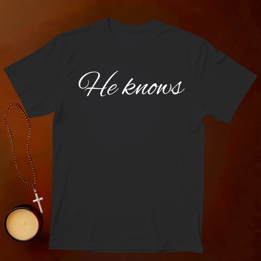 He knows T-shirt