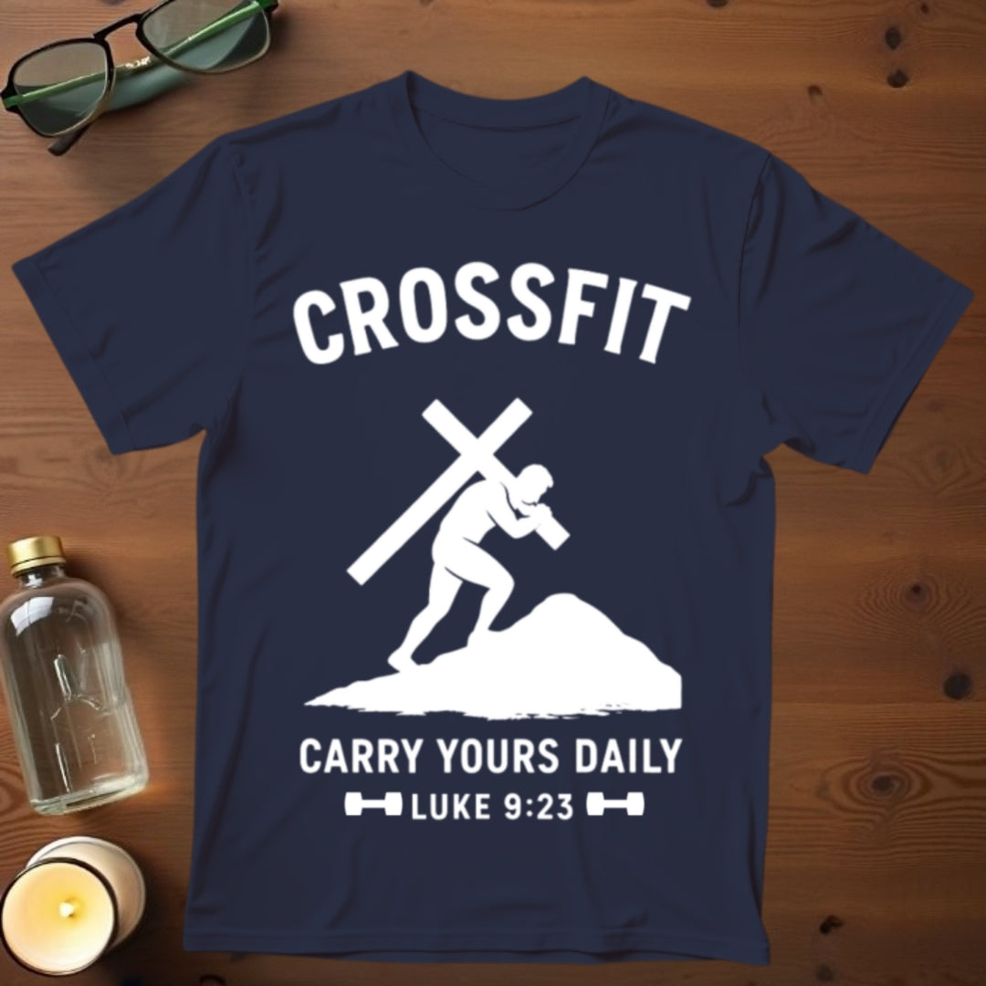 Crossfit: Carry Yours Daily T-shirt