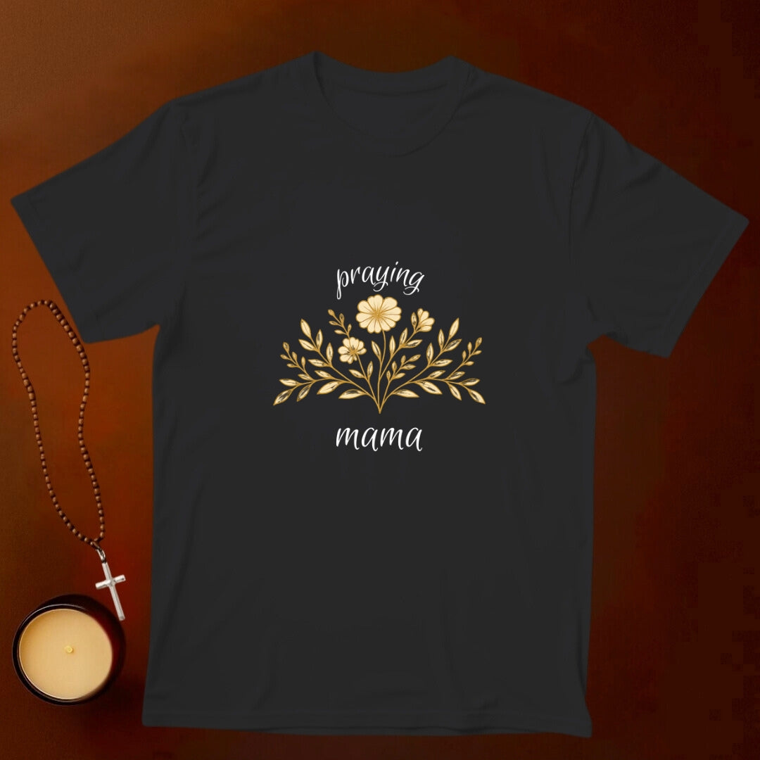 Praying Mama T-shirt