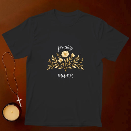 Praying Mama T-shirt