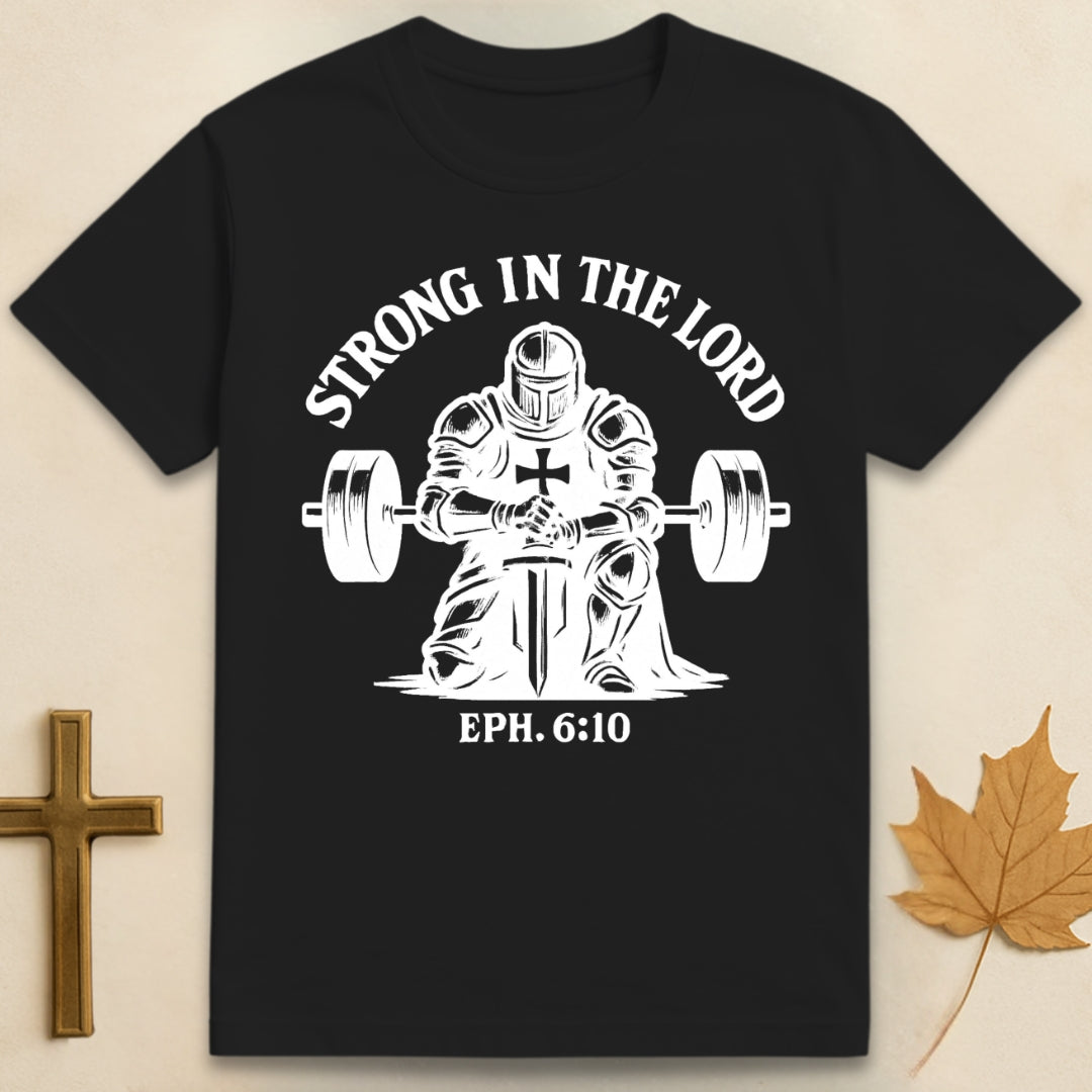 Strong in The Lord T-shirt