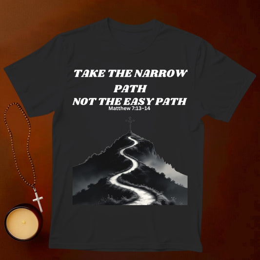 Narrow vs Easy Path T-shirt