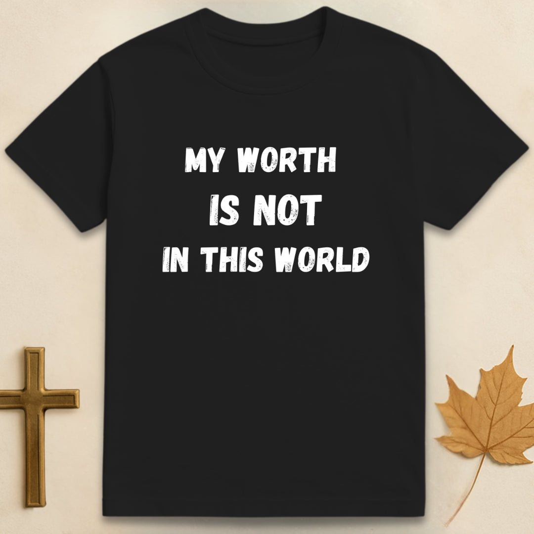 My Worth T-shirt