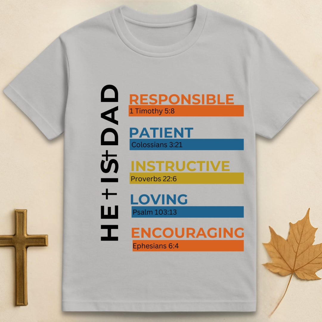 Ice grey Dad t-shirt featuring text listing qualities of a good father with corresponding Bible verses underneath each quality.