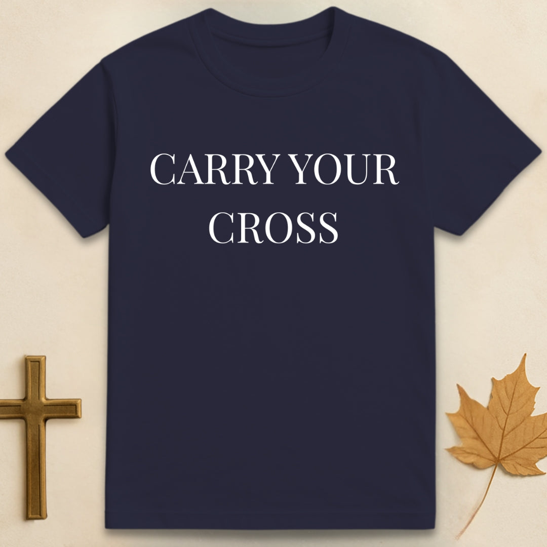 Navy Blue carry your cross t-shirt Christian design featuring “carry your cross” lettering in serif font