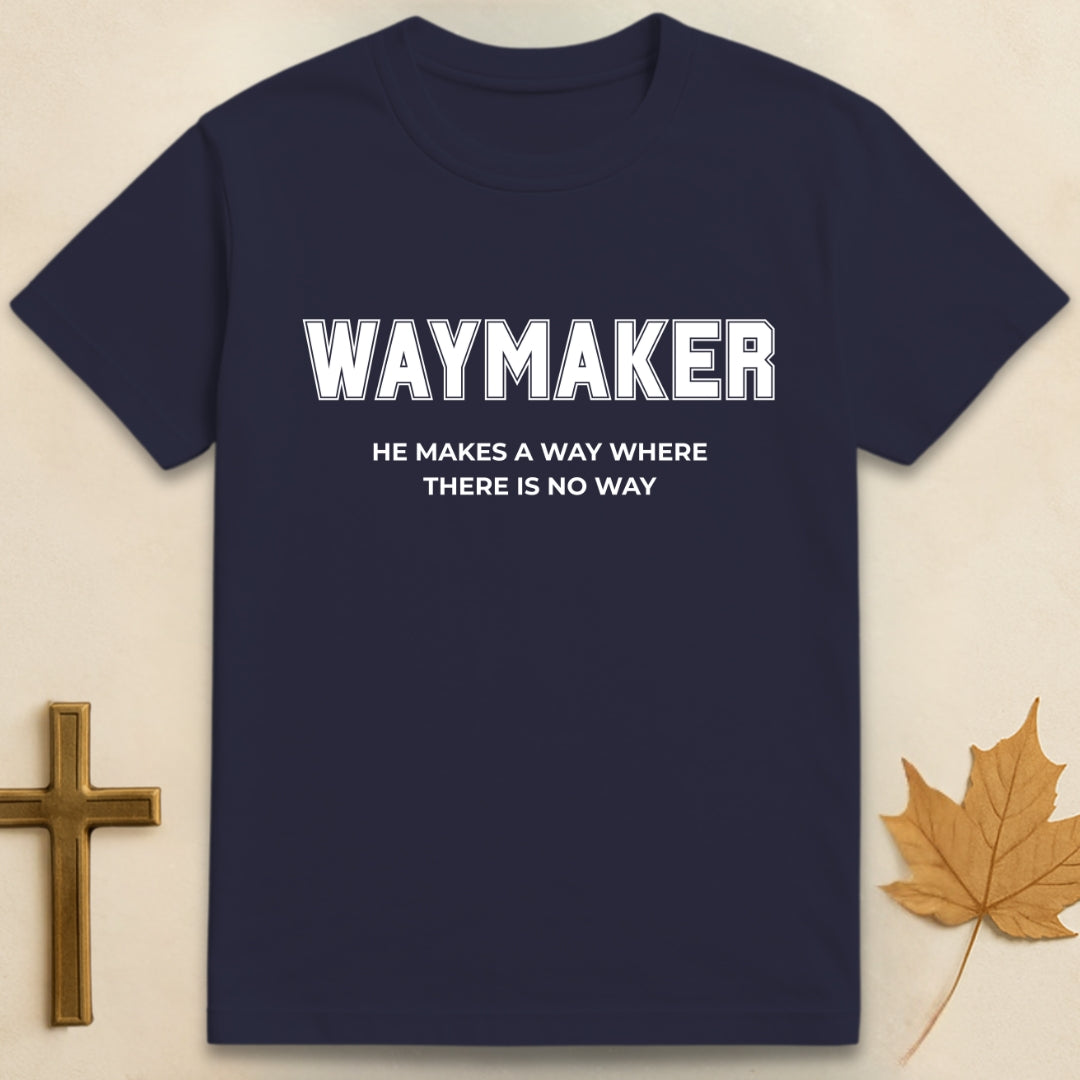 Navy Blue waymaker t-shirt with “Waymaker, He makes a way where there is no way” text design